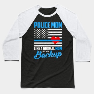 Cop Mom Proud Mother Police Officer Mom Gifts Blue Line Flag Baseball T-Shirt